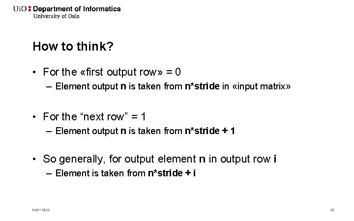 How to think? • For the «first output row» = 0 – Element output