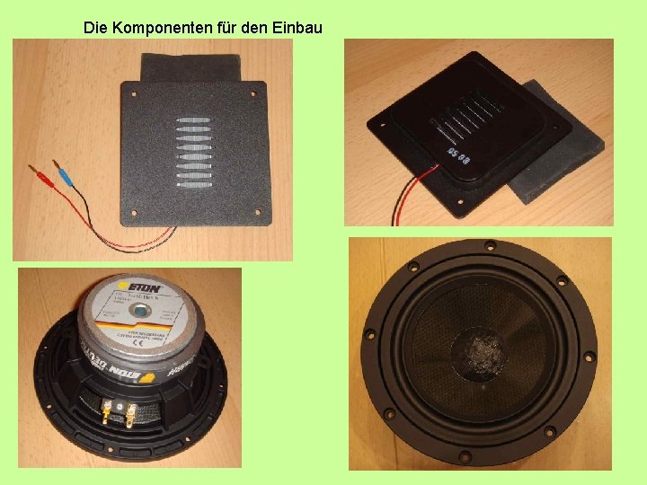 Die Komponenten für den Einbau 