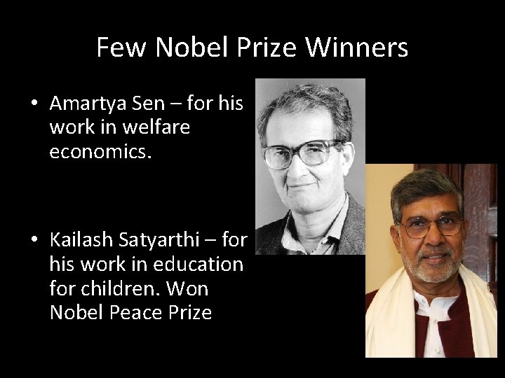 Few Nobel Prize Winners • Amartya Sen – for his work in welfare economics.