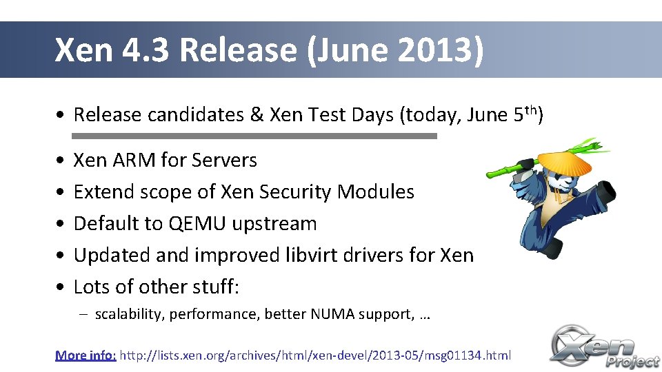 Xen 4. 3 Release (June 2013) • Release candidates & Xen Test Days (today,
