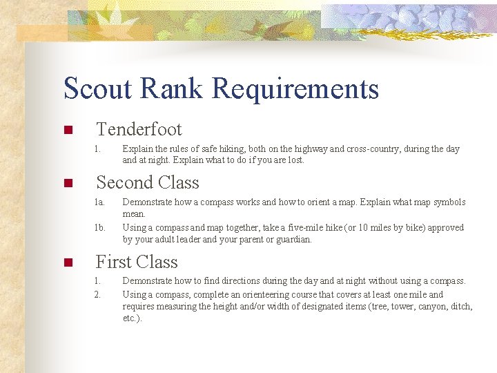 Scout Rank Requirements n Tenderfoot 1. n Second Class 1 a. 1 b. n