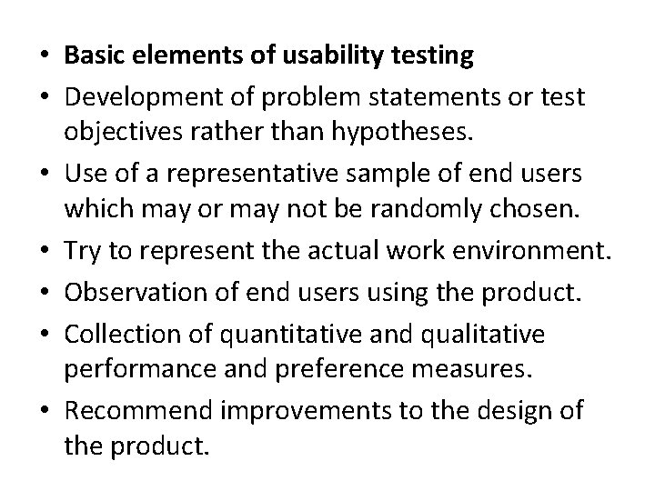  • Basic elements of usability testing • Development of problem statements or test