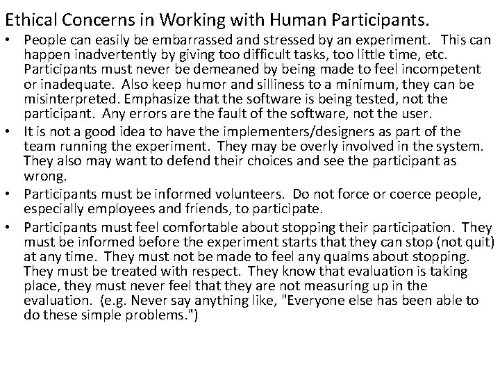 Ethical Concerns in Working with Human Participants. • People can easily be embarrassed and