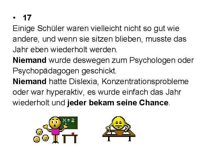  • 17 Einige Schüler waren vielleicht nicht so gut wie andere, und wenn