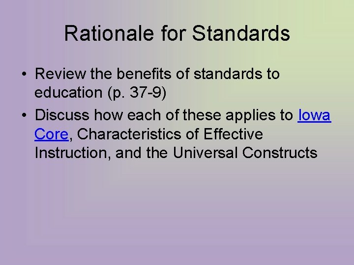 Rationale for Standards • Review the benefits of standards to education (p. 37 -9)