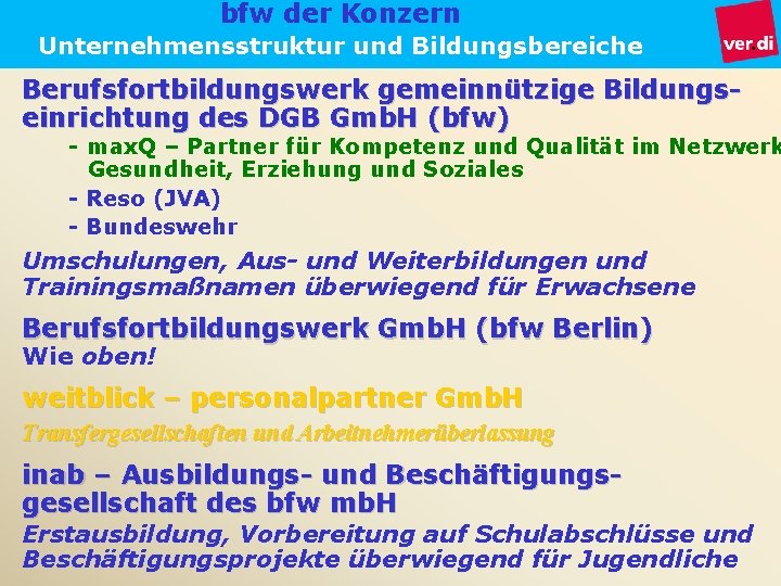 bfw der Konzern Unternehmensstruktur und Bildungsbereiche Berufsfortbildungswerk gemeinnützige Bildungseinrichtung des DGB Gmb. H (bfw)