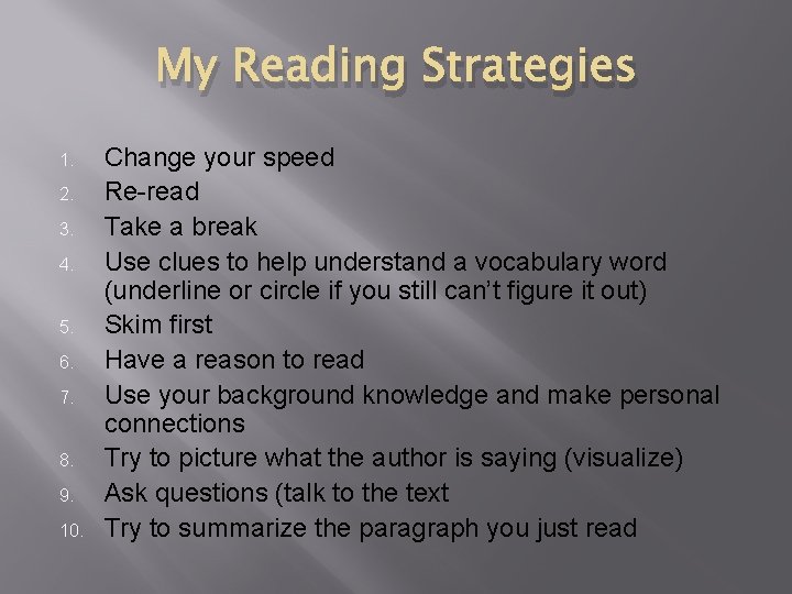 My Reading Strategies 1. 2. 3. 4. 5. 6. 7. 8. 9. 10. Change