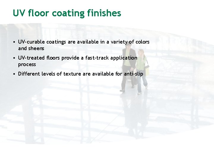 UV floor coating finishes • UV-curable coatings are available in a variety of colors