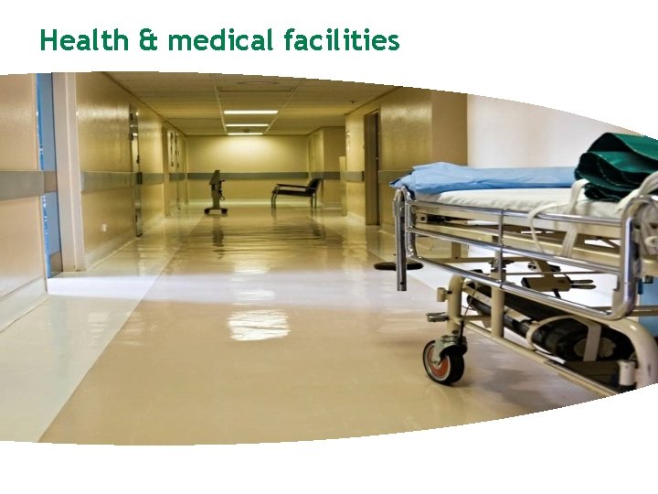 Health & medical facilities 