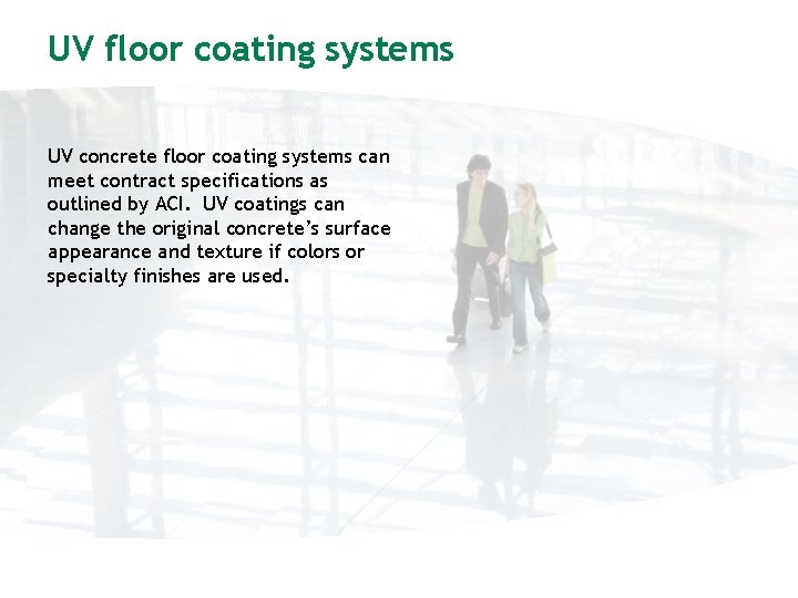 UV floor coating systems UV concrete floor coating systems can meet contract specifications as