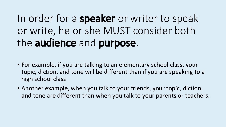 In order for a speaker or writer to speak or write, he or she