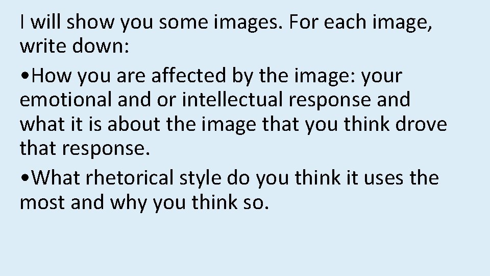 I will show you some images. For each image, write down: • How you