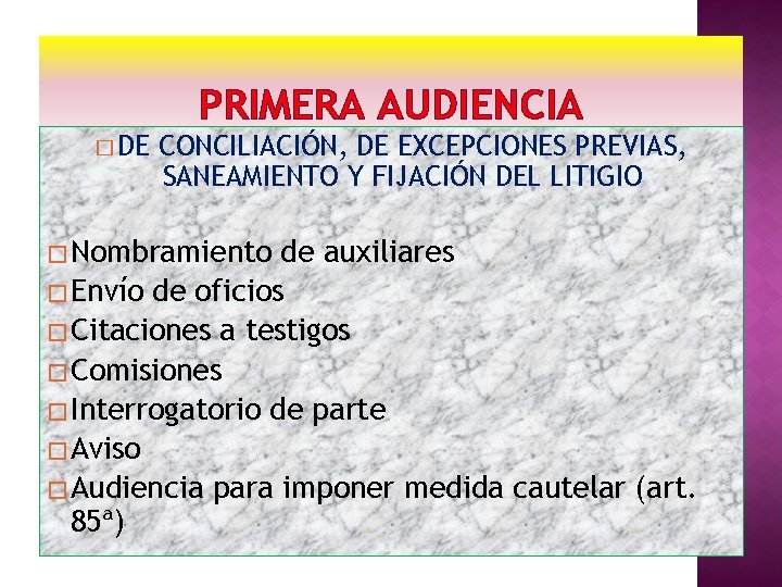 PRIMERA AUDIENCIA � DE CONCILIACIÓN, DE EXCEPCIONES PREVIAS, SANEAMIENTO Y FIJACIÓN DEL LITIGIO �