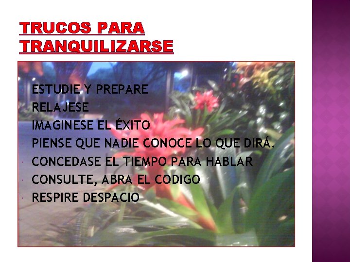 TRUCOS PARA TRANQUILIZARSE ESTUDIE Y PREPARE RELAJESE IMAGINESE EL ÉXITO PIENSE QUE NADIE CONOCE