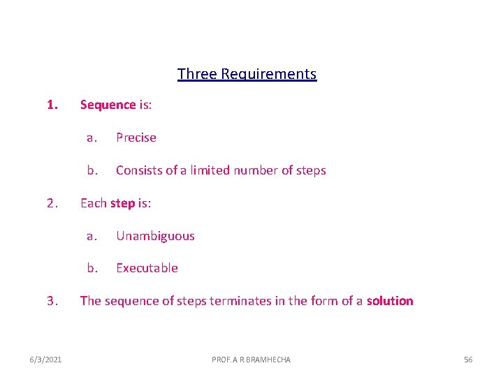 Three Requirements 1. 2. 3. 6/3/2021 Sequence is: a. Precise b. Consists of a