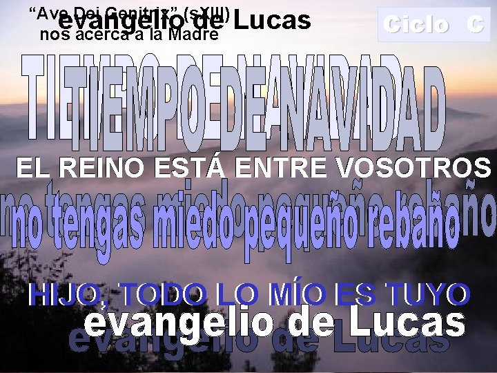 “Ave Dei Genitrix” (s. XIII) nos acerca a la Madre evangelio de Lucas Ciclo