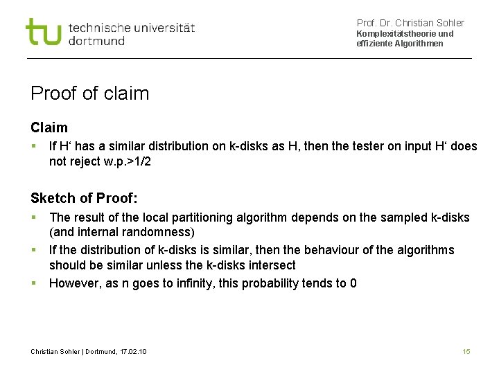 Prof. Dr. Christian Sohler Komplexitätstheorie und effiziente Algorithmen Proof of claim Claim If H‘
