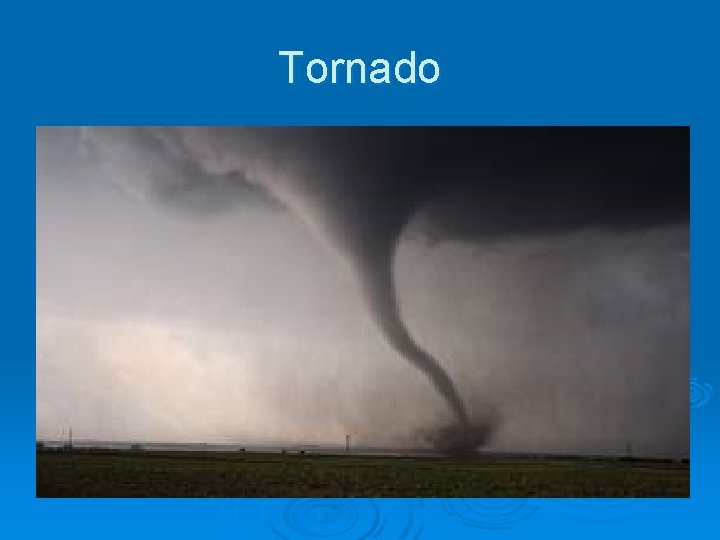 Tornado 