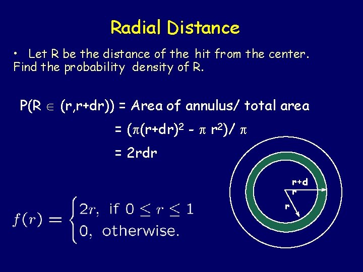 Radial Distance • Let R be the distance of the hit from the center.