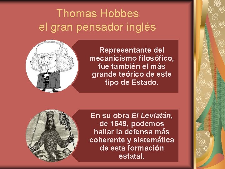 Thomas Hobbes el gran pensador inglés Representante del mecanicismo filosófico, fue también el más