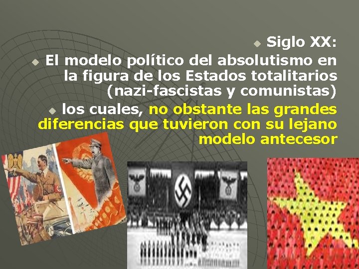 Siglo XX: u El modelo político del absolutismo en la figura de los Estados