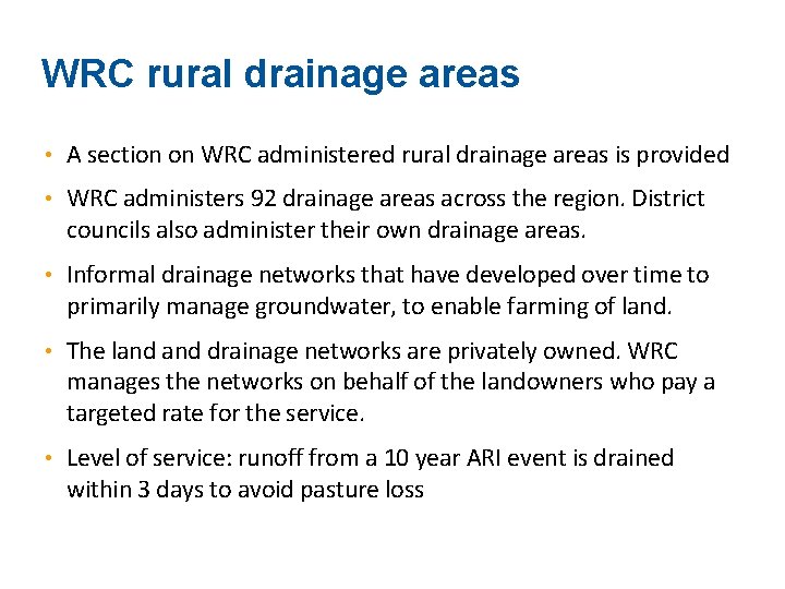 WRC rural drainage areas • A section on WRC administered rural drainage areas is