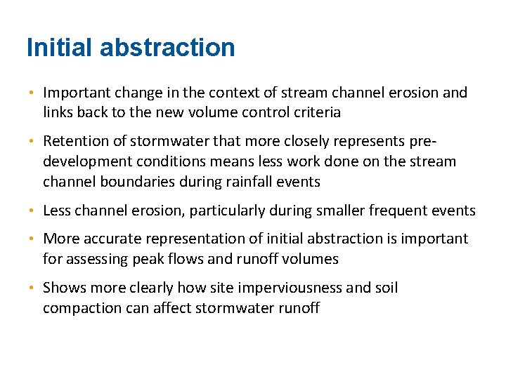Initial abstraction • Important change in the context of stream channel erosion and links