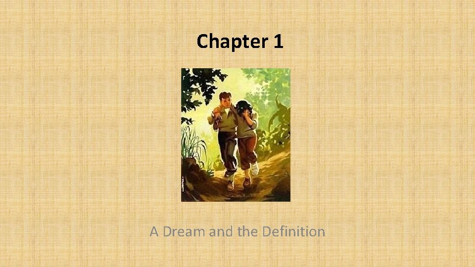 Chapter 1 A Dream and the Definition 