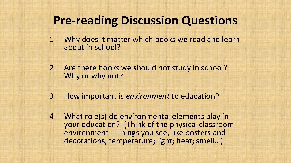 Pre-reading Discussion Questions 1. Why does it matter which books we read and learn