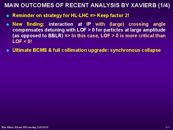 MAIN OUTCOMES OF RECENT ANALYSIS BY XAVIERB (1/4) u Reminder on strategy for HL-LHC