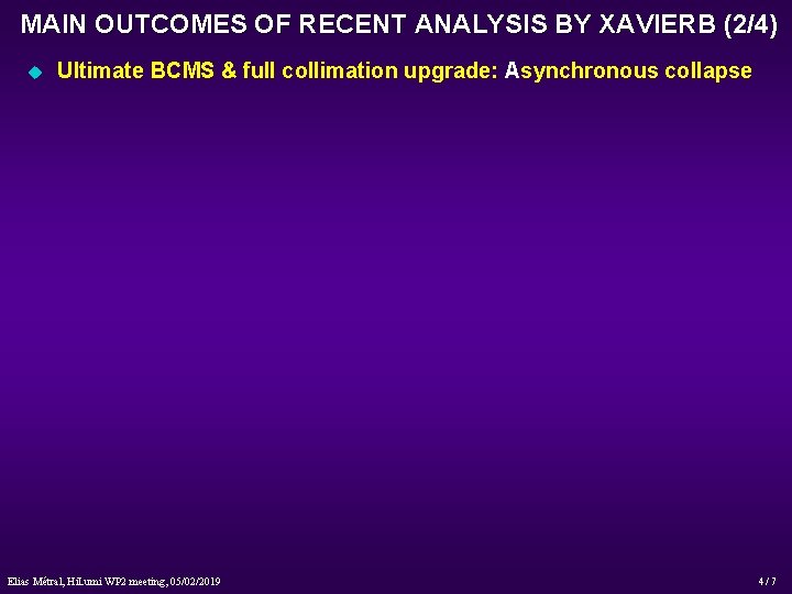 MAIN OUTCOMES OF RECENT ANALYSIS BY XAVIERB (2/4) u Ultimate BCMS & full collimation