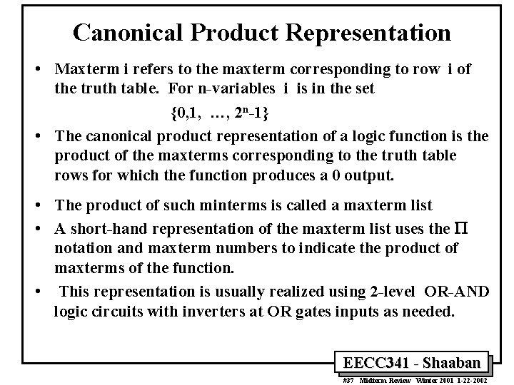 Canonical Product Representation • Maxterm i refers to the maxterm corresponding to row i