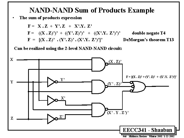 NAND-NAND Sum of Products Example • The sum of products expression F = X.