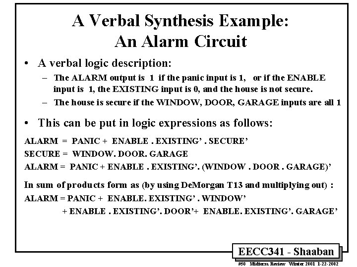 A Verbal Synthesis Example: An Alarm Circuit • A verbal logic description: – The