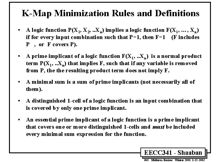 K-Map Minimization Rules and Definitions • A logic function P(X 1, X 2, .