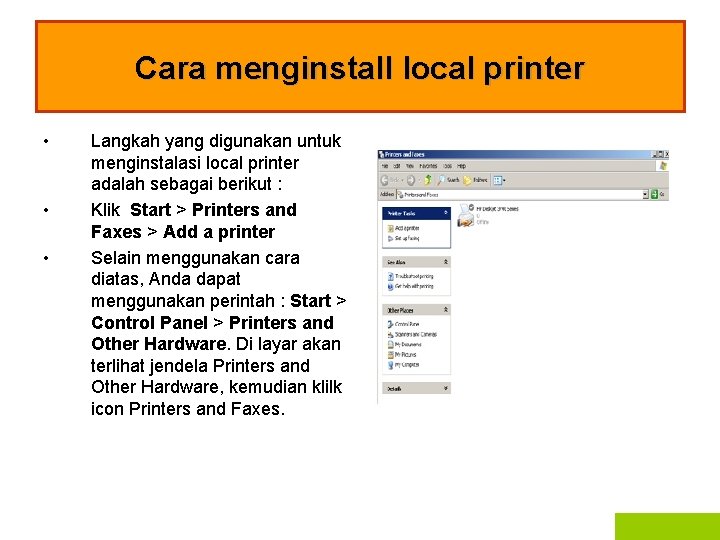 Cara menginstall local printer • • • Langkah yang digunakan untuk menginstalasi local printer