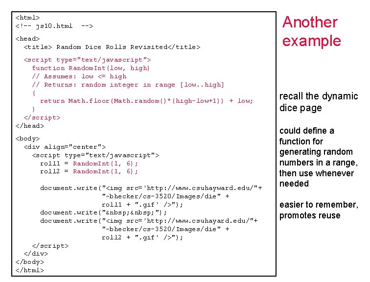 <html> <!-- js 10. html --> <head> <title> Random Dice Rolls Revisited</title> <script type="text/javascript"> <html> <!-- js 10. html --> <head> <title> Random Dice Rolls Revisited</title> <script type="text/javascript">