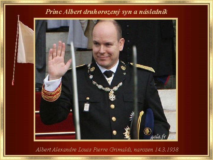 Princ Albert druhorozený syn a následník Albert Alexandre Louis Pierre Grimaldi, narozen 14. 3.