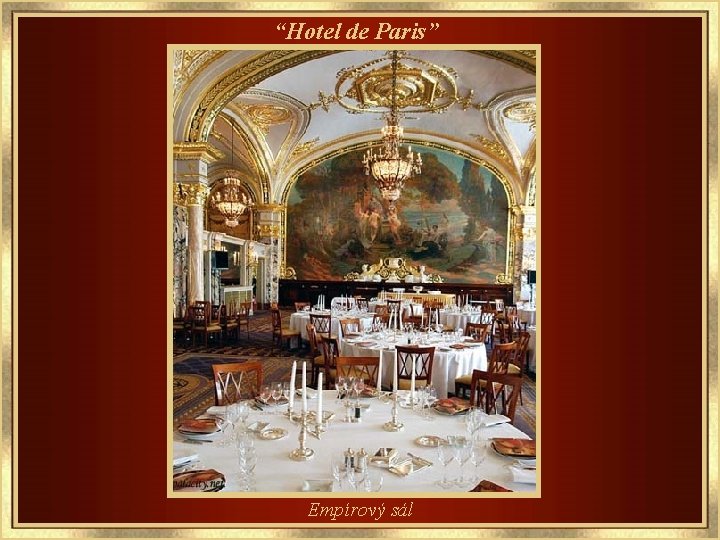“Hotel de Paris” Empírový sál 