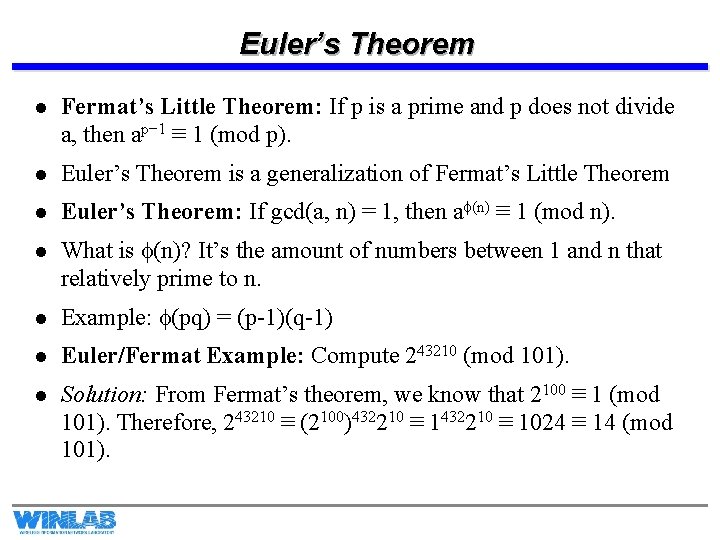 Euler’s Theorem l Fermat’s Little Theorem: If p is a prime and p does