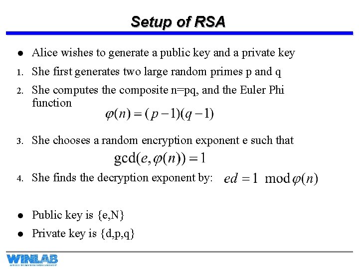 Setup of RSA l Alice wishes to generate a public key and a private