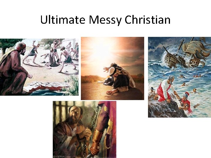 Ultimate Messy Christian 