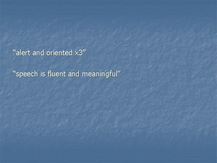 Mental status Language For distribution The mental status