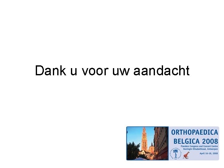 Dank u voor uw aandacht 