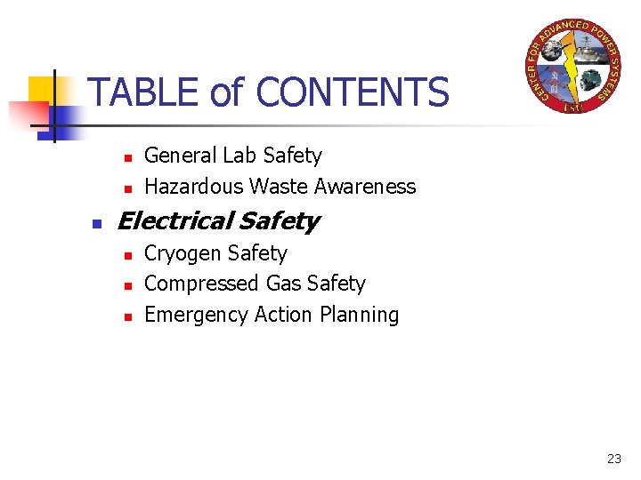 TABLE of CONTENTS n n n General Lab Safety Hazardous Waste Awareness Electrical Safety