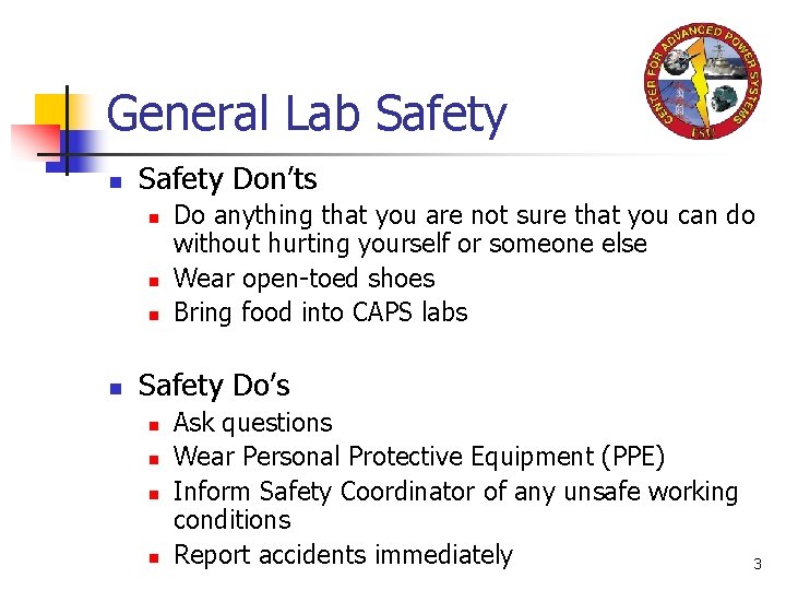 General Lab Safety n Safety Don’ts n n Do anything that you are not