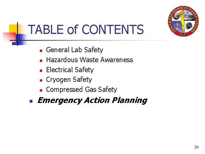 TABLE of CONTENTS n n n General Lab Safety Hazardous Waste Awareness Electrical Safety