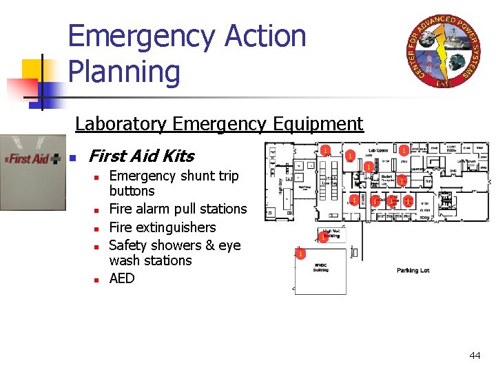 Emergency Action Planning Laboratory Emergency Equipment n First Aid Kits n n n Emergency