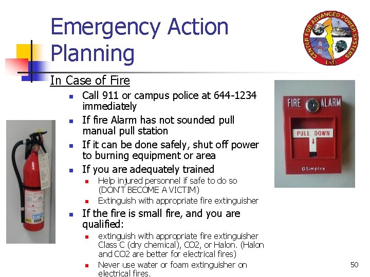 Emergency Action Planning In Case of Fire n n Call 911 or campus police