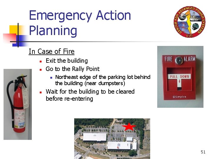 Emergency Action Planning In Case of Fire n n Exit the building Go to